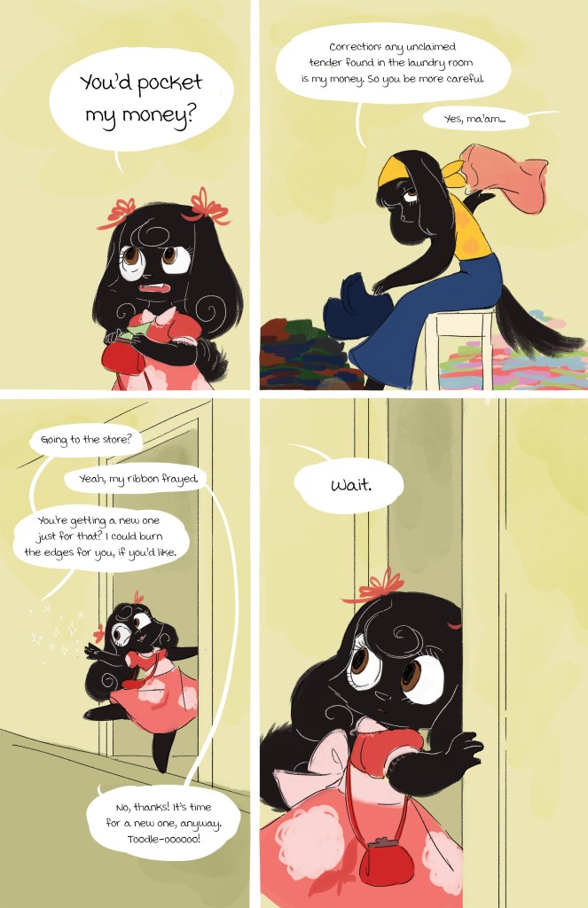 A comic strip featuring two characters. The first panel shows a character with dark hair and red bows questioning another character about money. The second panel displays the second character, wearing a yellow top and blue pants, making a correction about found money. The third panel features a conversation about going to the store and a frayed ribbon. The final panel shows the first character dressed in a new outfit, saying it's time for a change.