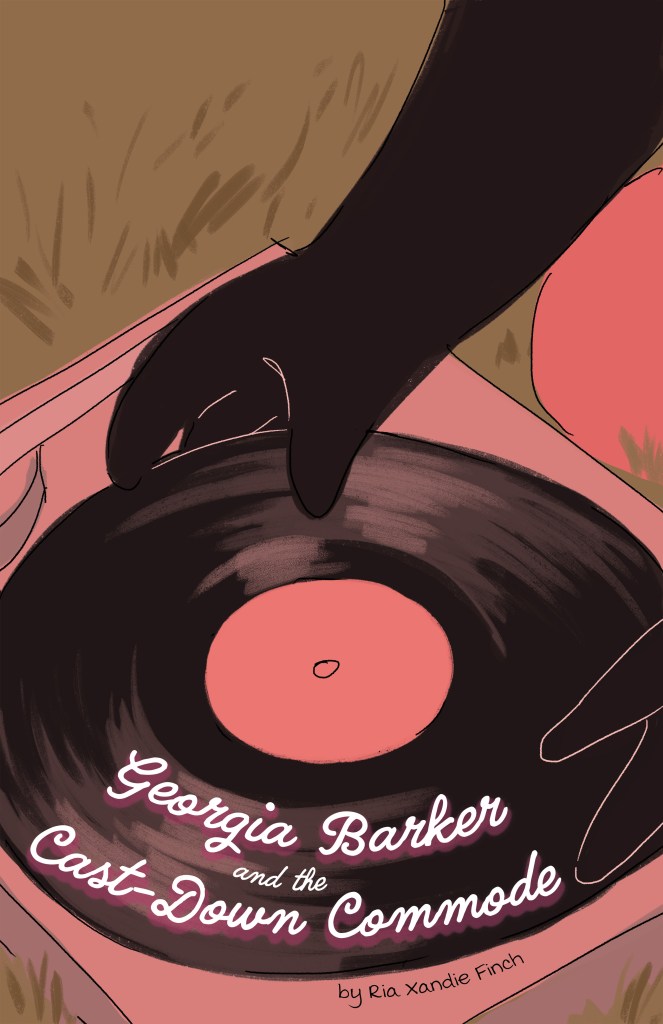 An illustrated cover of a book titled 'Georgia Barker and the Cast-Down Commode' by Ria Xandie Finch, featuring a hand placing a needle on a vinyl record.